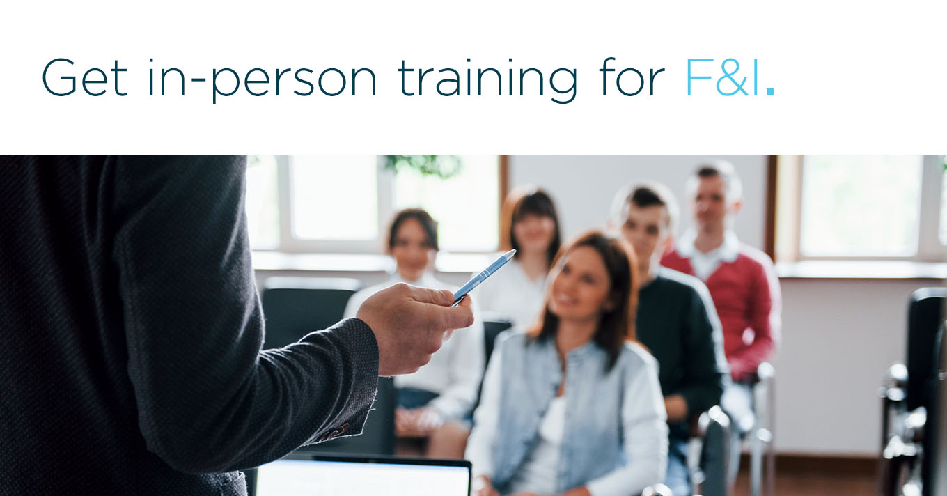 Get in-person training for F and I.