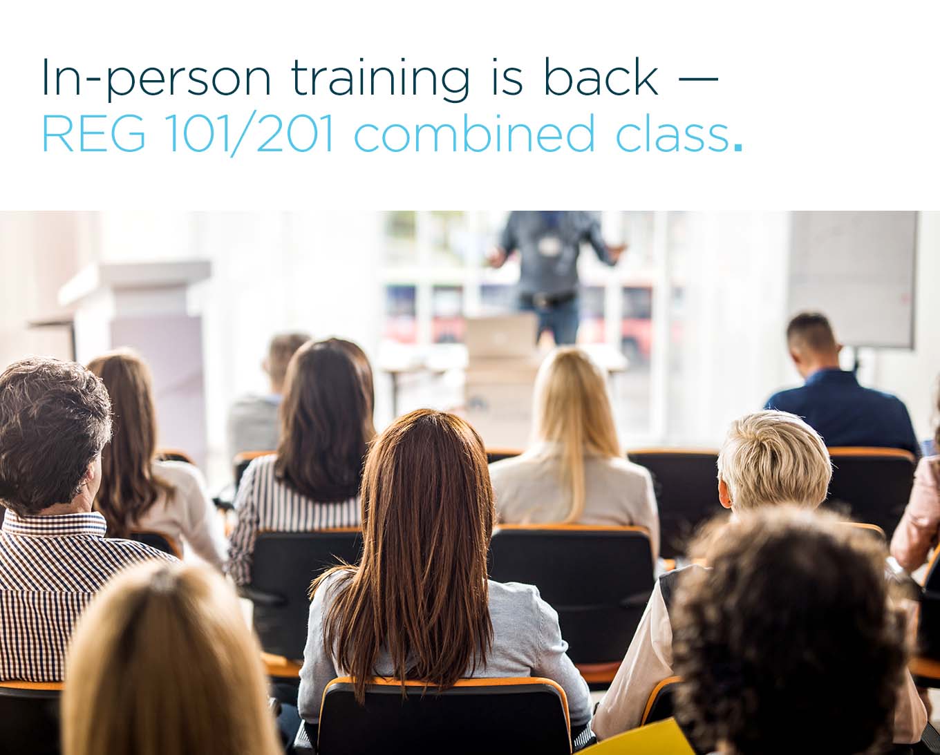 In-person training is back, REG101,201 combined class.