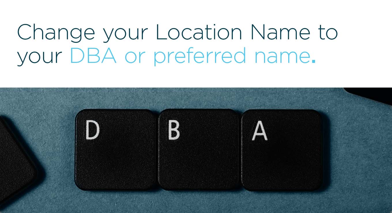 Change your Location Name to your DBA or preferred name.