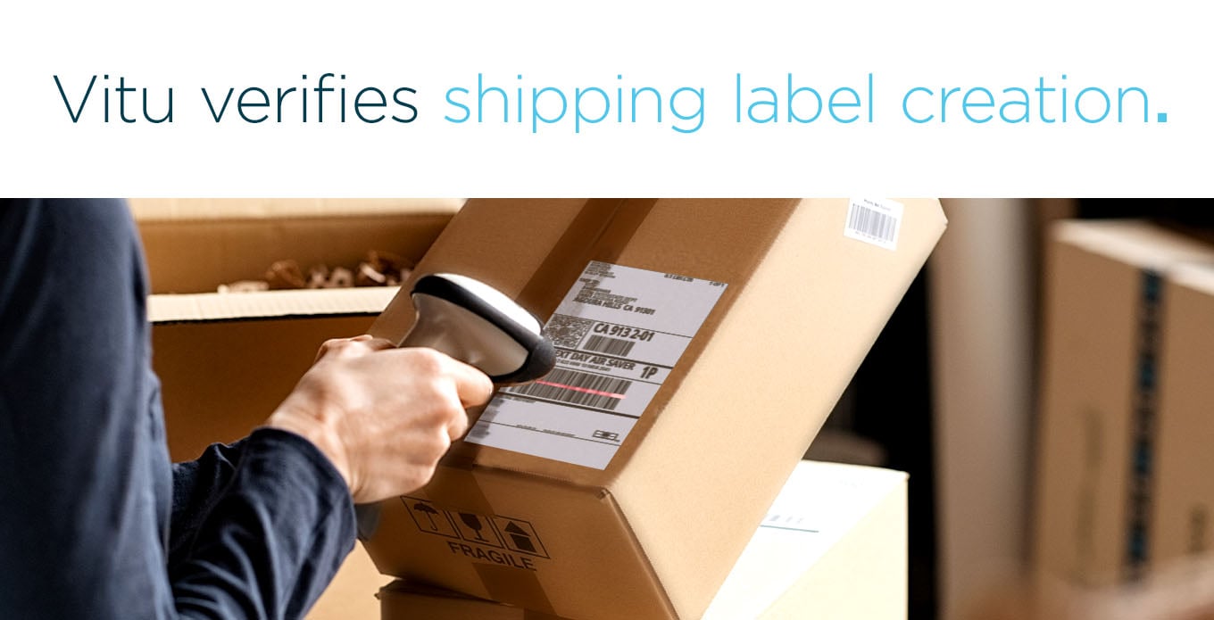 Vitu verifies shipping label creation.