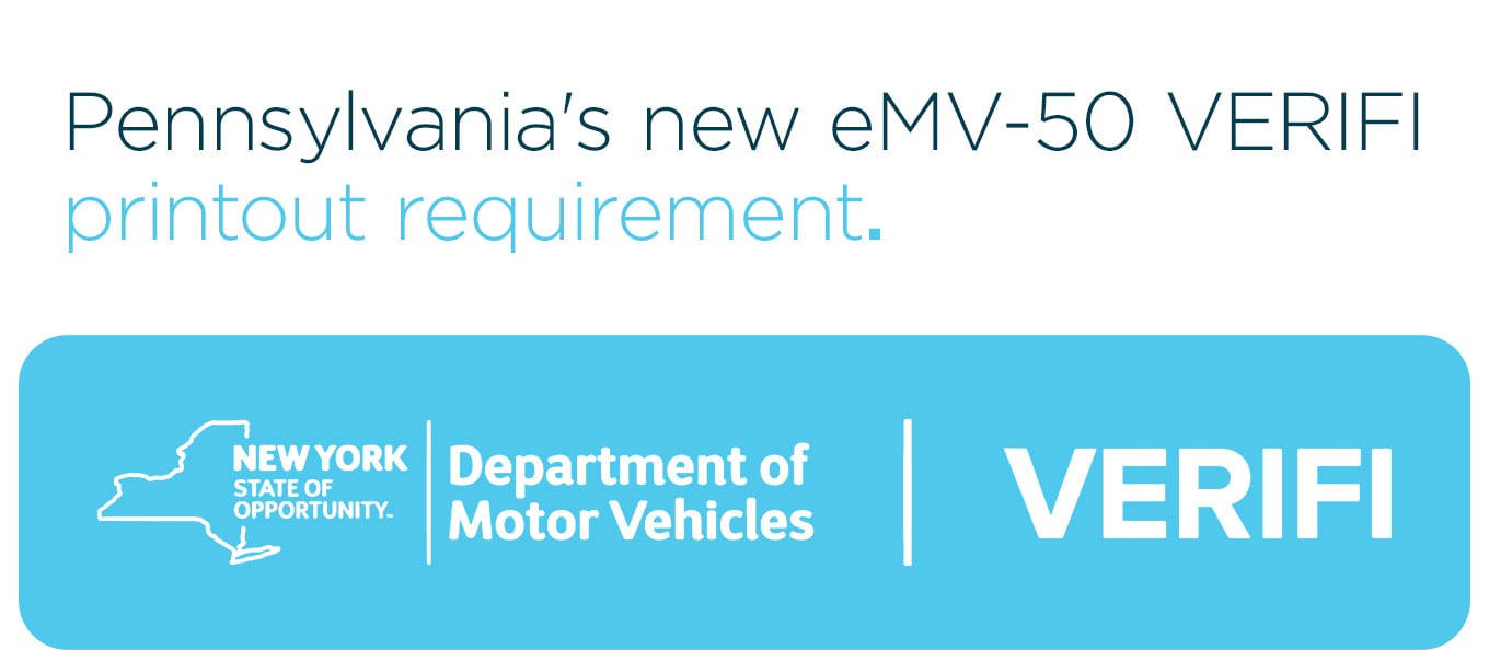 Pennsylvania's new eMV-50 VERIFI printout requirement.