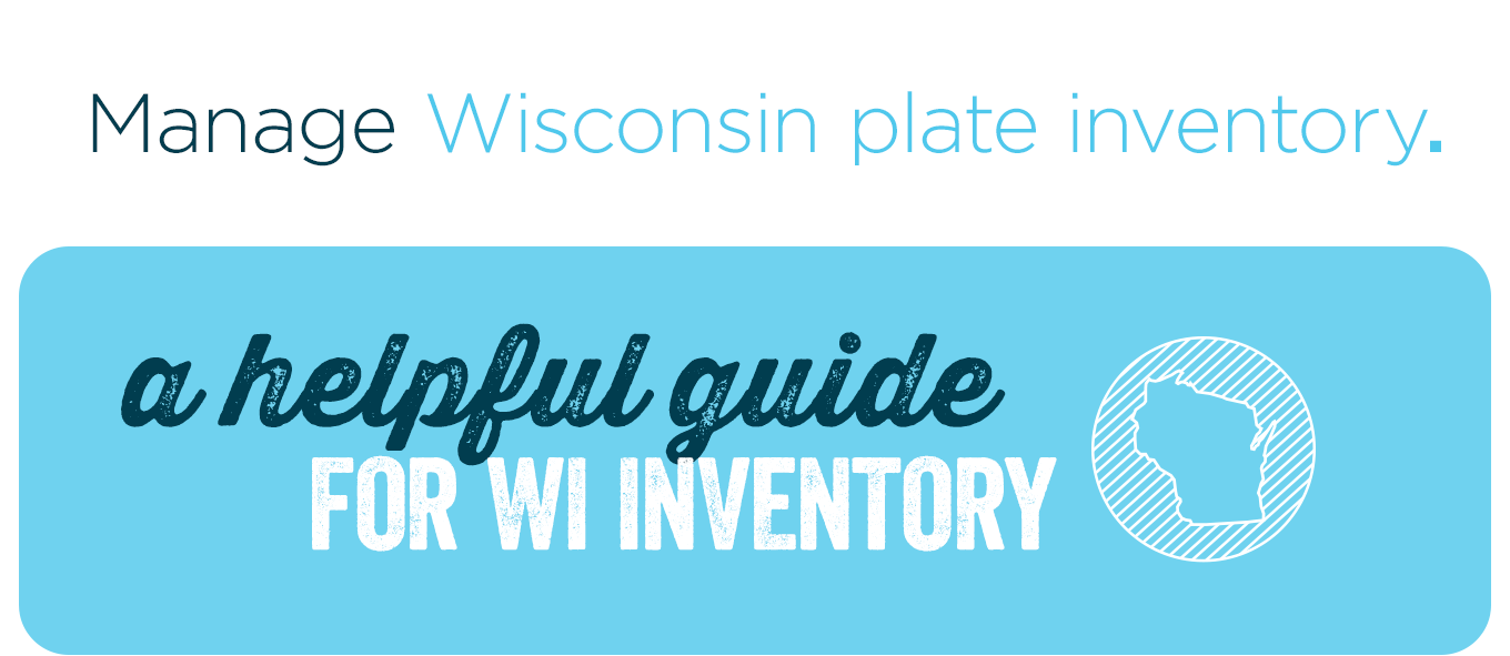 Manage Wisconsin plate inventory.