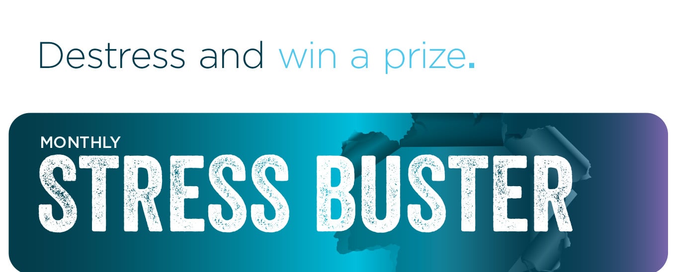 Destress and win a prize.