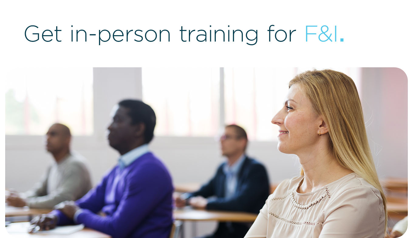 Get in-person training for F&I.
