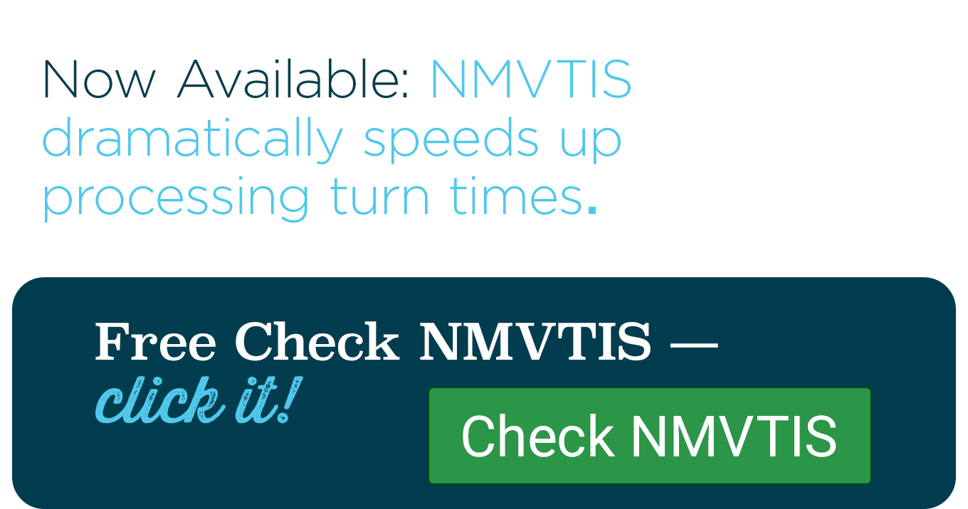 Now Available: NMVTIS dramatically speeds up processing turn times.