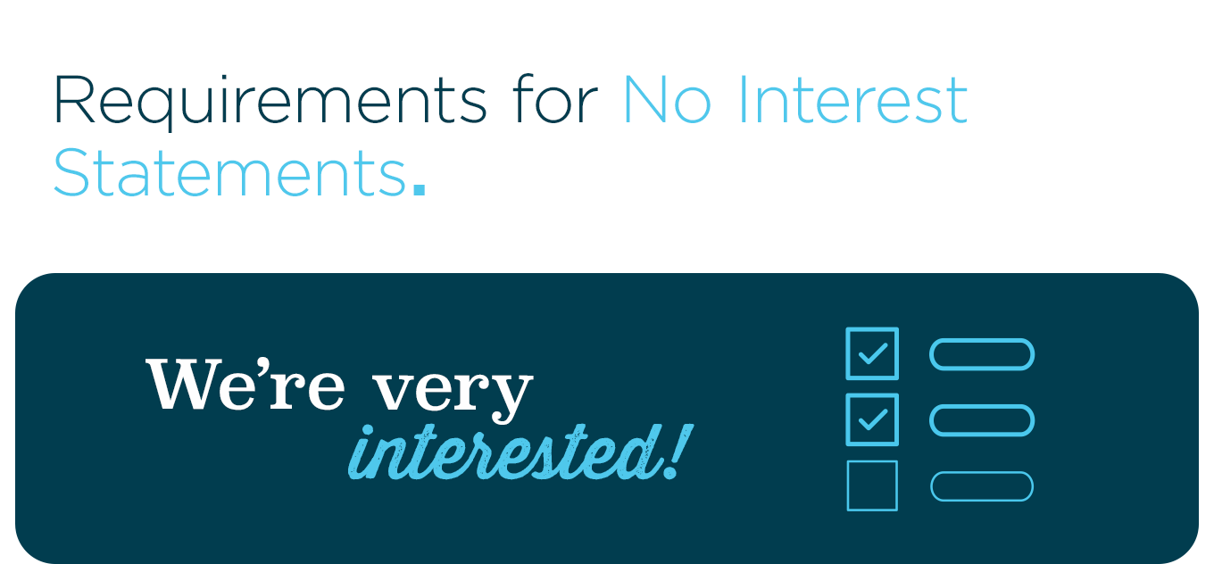 Requirements for No Interest Statements.