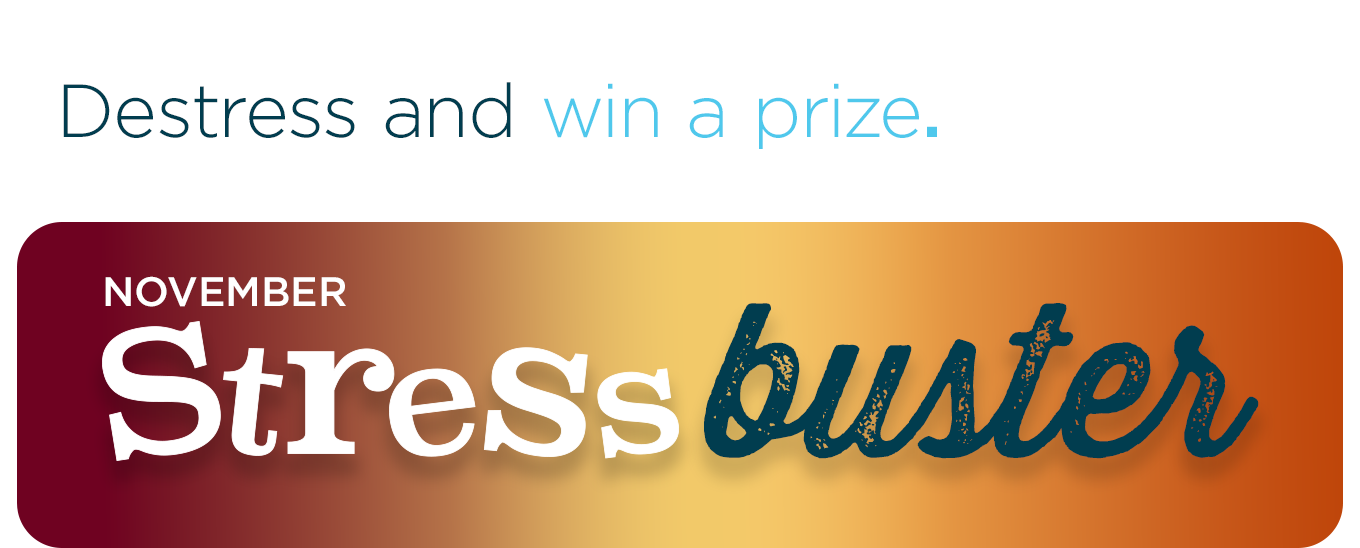 Destress and win a prize.