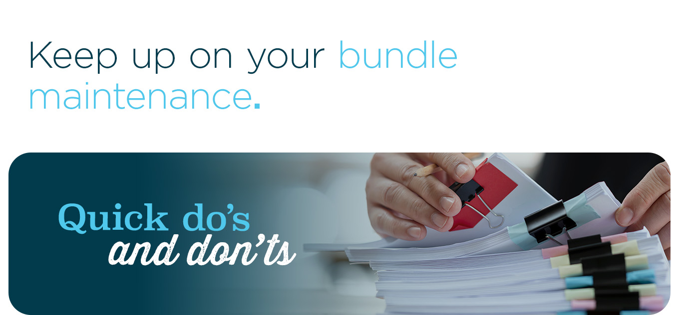Keep up on your bundle maintenance.