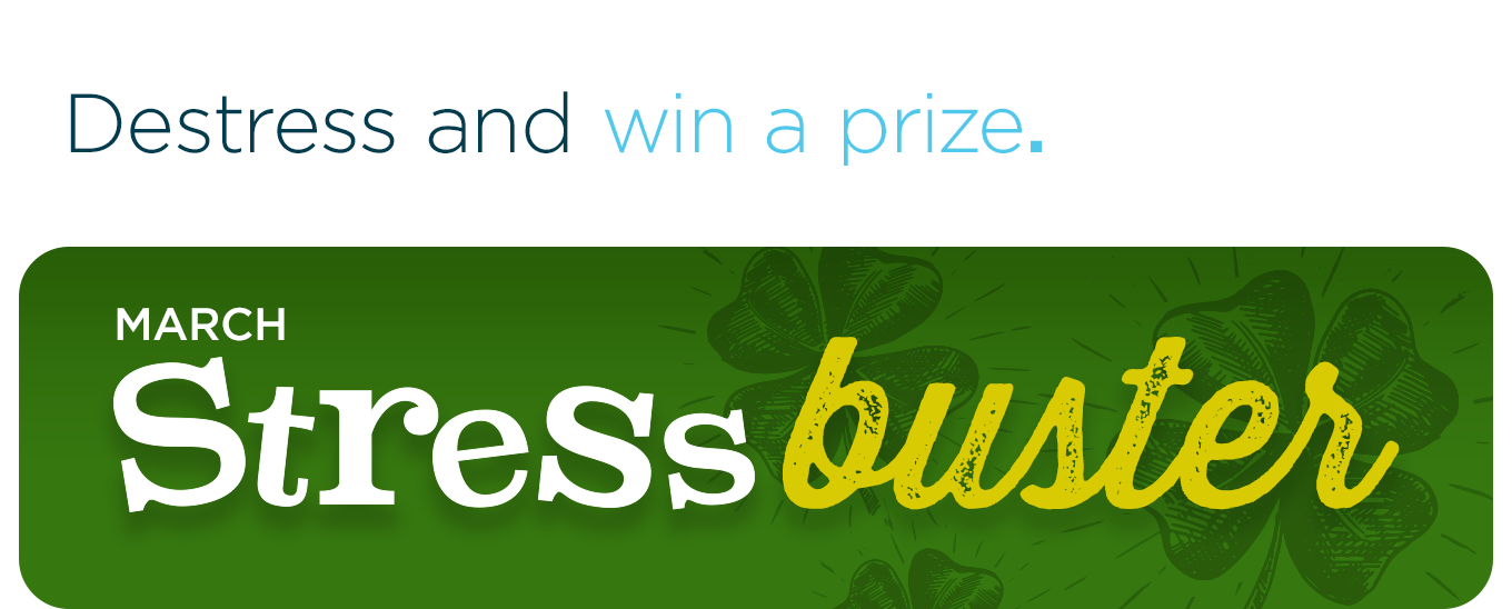 Destress and win a prize.